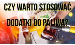 Czy warto stosować dodatki do paliwa? Analiza korzyści i ryzyka